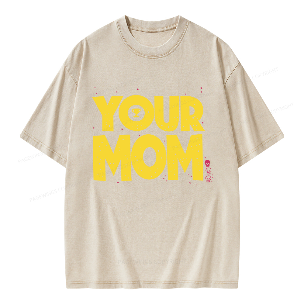 Pagewings Your Mom Unisex Washed T-shirt