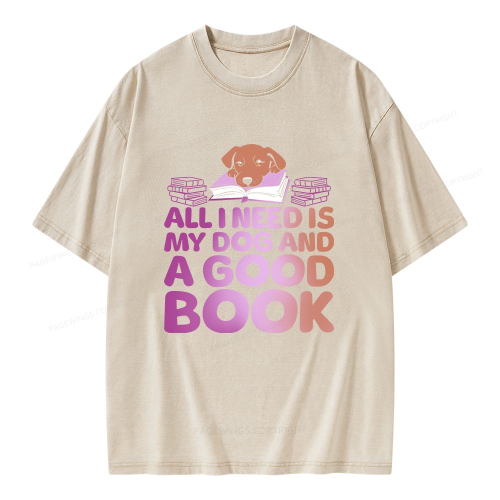 Pagewings All I Need is My Dog A Good Book Unisex Washed T-shirt