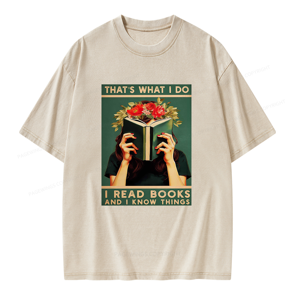 Pagewings That's What I do I Read Books and I know Things Unisex Washed T-shirt