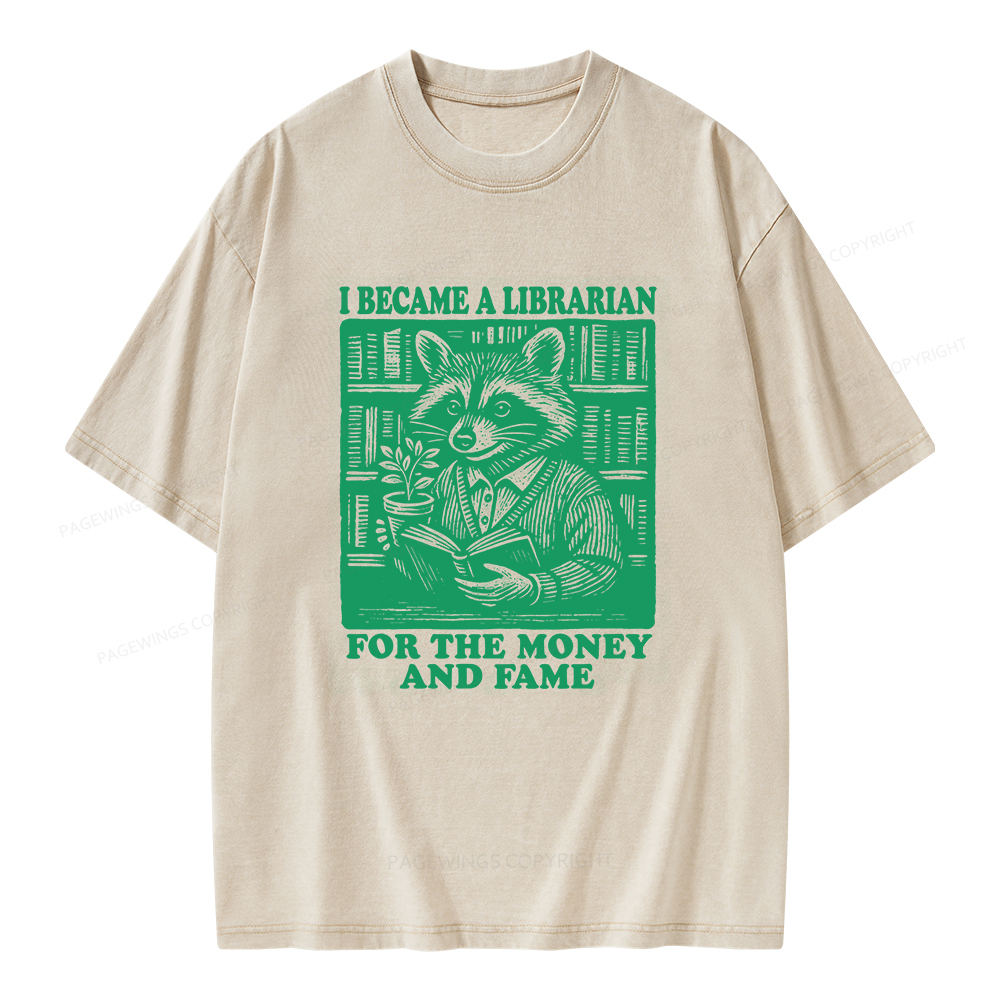 Pagewings I Became A Librarian For The Money And Fame Unisex Washed T-shirt