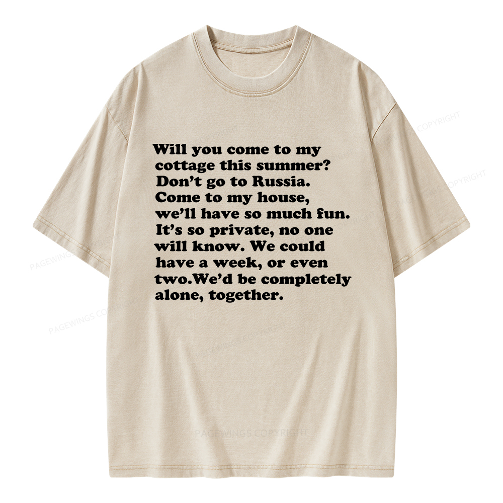 Pagewings Will You Come to The Cottage Unisex Washed T-shirt