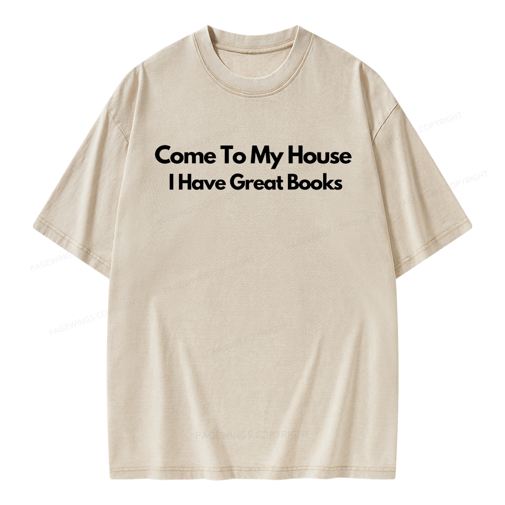 Pagewings Come To My House I Have Great Books Unisex Washed T-shirt