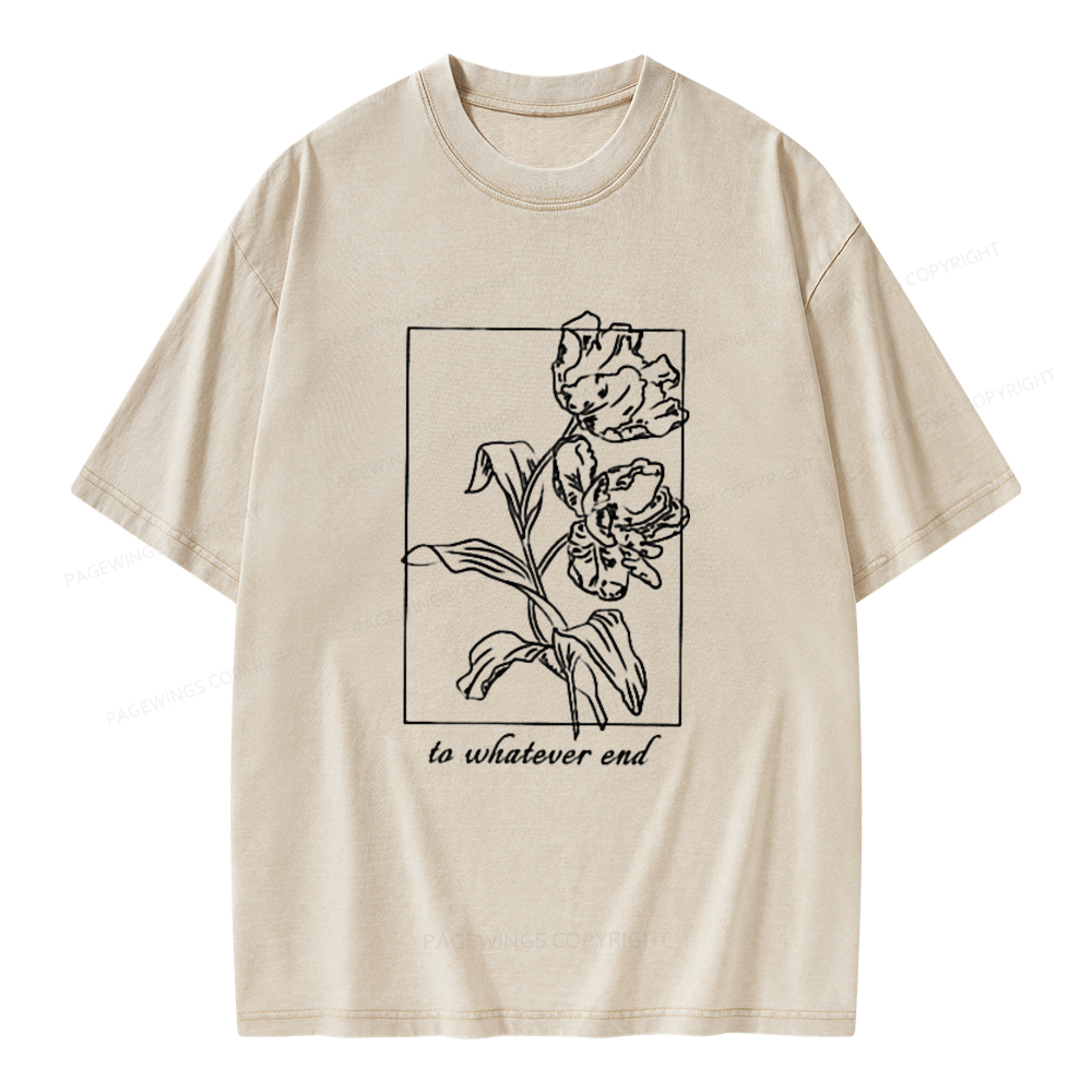 Pagewings To Whatever End t-shirt Unisex Washed T-shirt