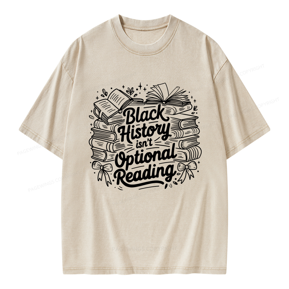 Pagewings Black History Isn’t Optional Reading Unisex Washed T-shirt