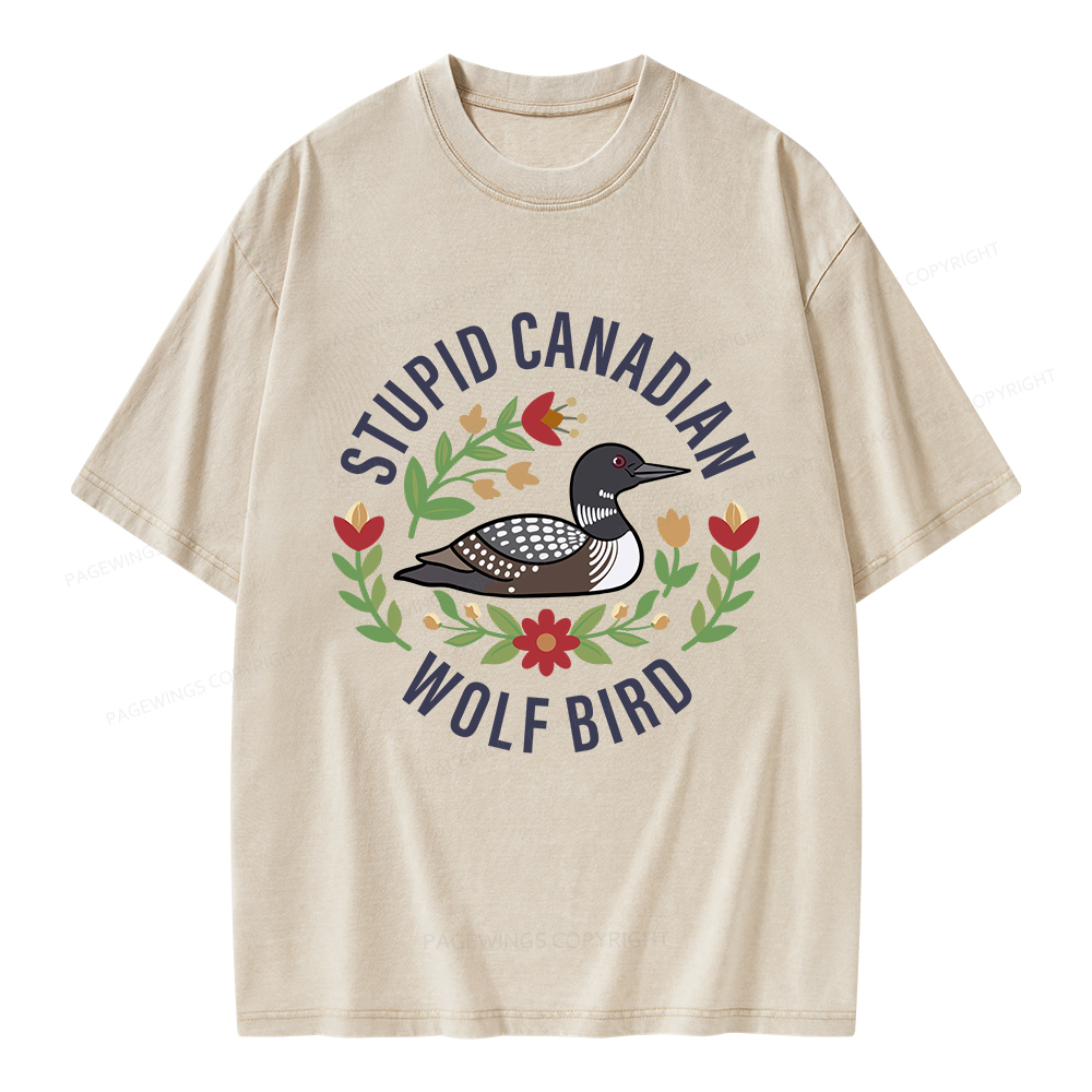 Pagewings  Stupid Canadian Wolf Bird Unisex Washed T-shirt