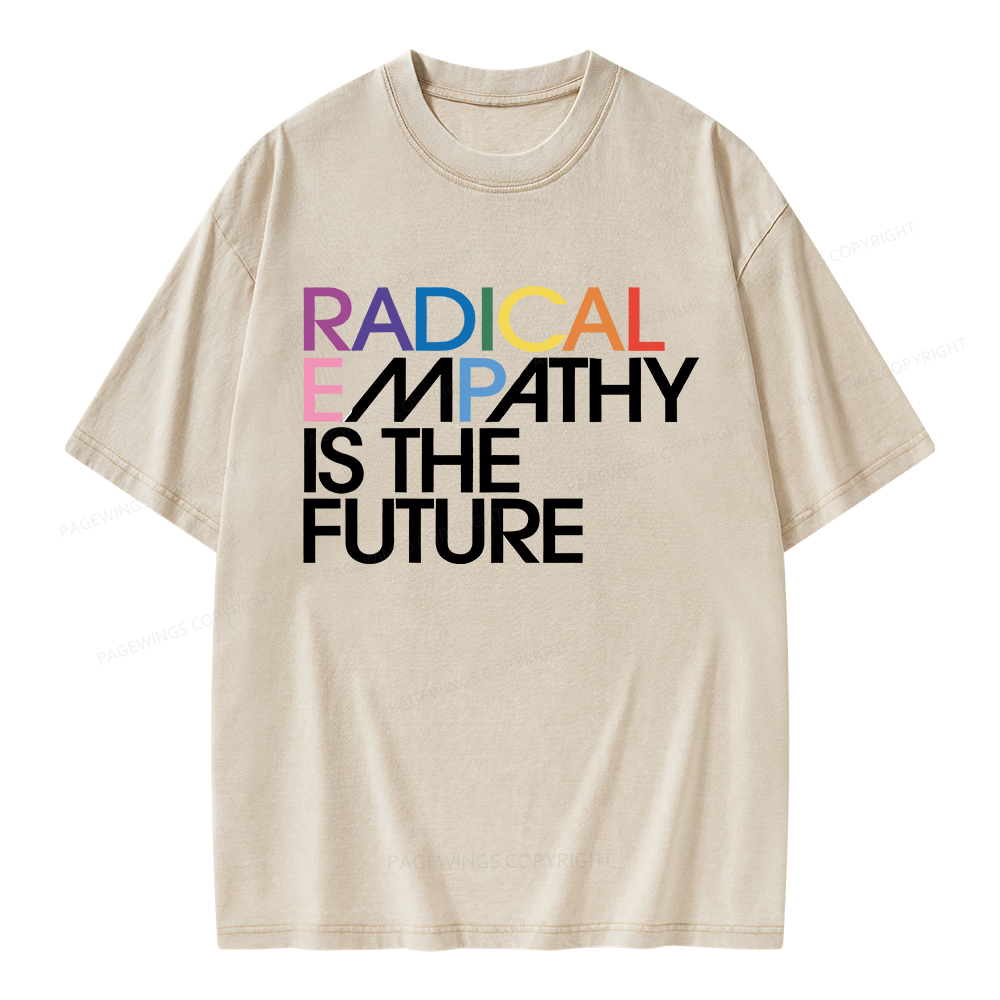 Pagewings Radical Empathy Is The Future Unisex Washed T-shirt