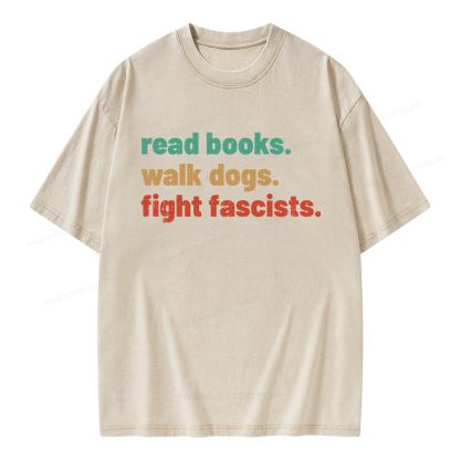Pagewings Read Books Walk Dogs Fight Fascists Unisex Washed T-shirt