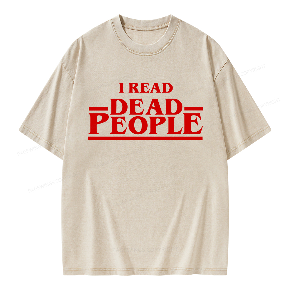Pagewings I Read Dead People Unisex Washed T-shirt