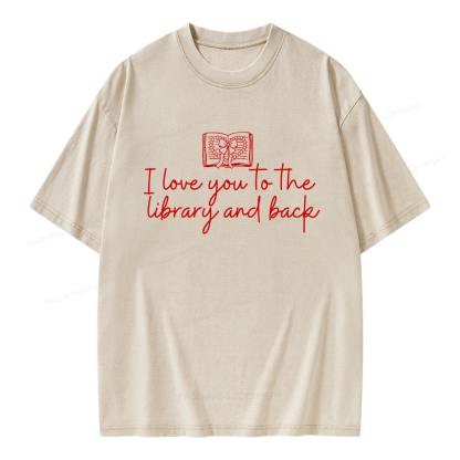 Pagewings I Love You To The Library And Back Unisex Washed T-shirt