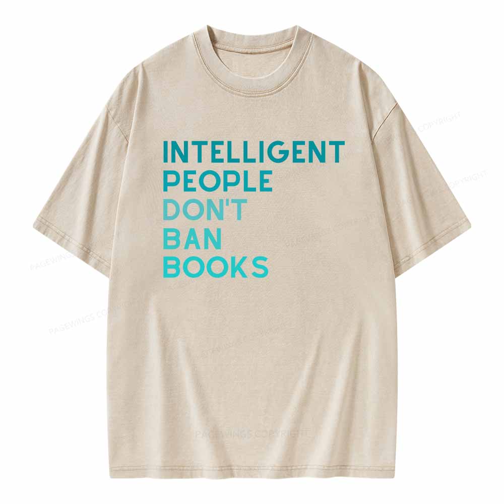 Pagewings Intelligent People Don't Ban Books Unisex Washed T-shirt