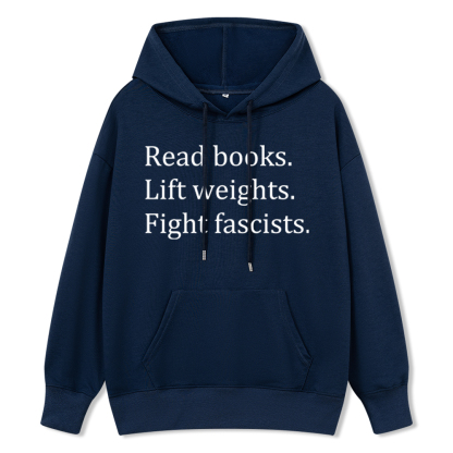 Pagewings Read Books Lift Weights Fight Fascists Unisex Classic Hoodie