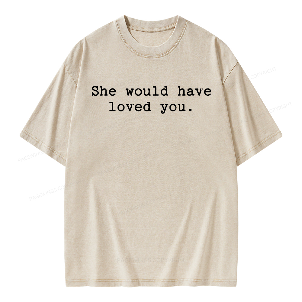 Pagewings She Would Have Loved You Unisex Washed T-shirt