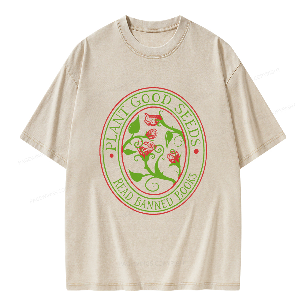 Pagewings Plant Good Seeds Read Banned Books Unisex Washed T-shirt