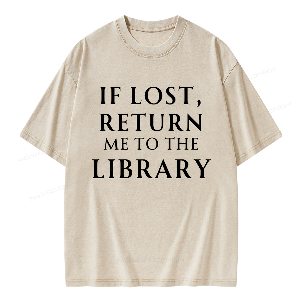 Pagewings If Lost Return Me To The Library Unisex Washed T-shirt