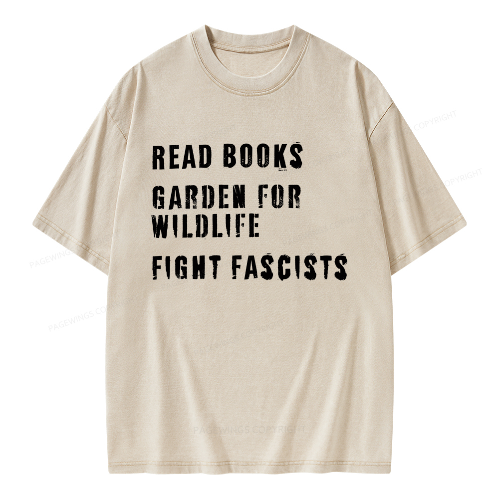 Pagewings Read Books Garden for Wildlife Fight Fascists Unisex Washed T-shirt