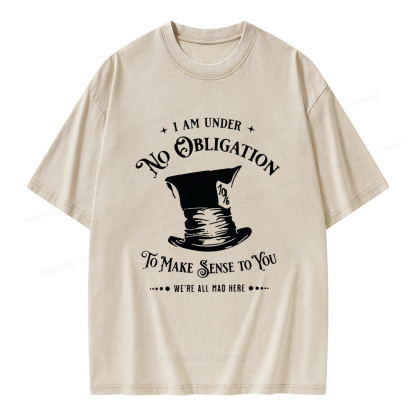 Pagewings I'm Under No Obligation To Make Sense To You Unisex Washed T-shirt