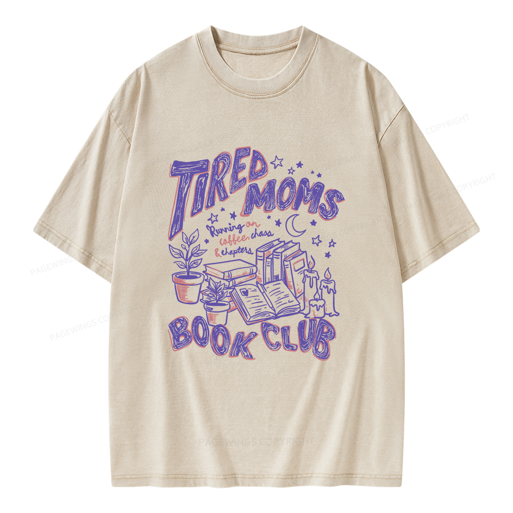 Pagewings Tired Moms Book Club Unisex Washed T-shirt