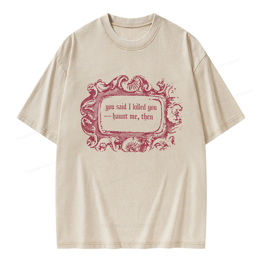 Pagewings Haunt Me Then Unisex Washed T-shirt