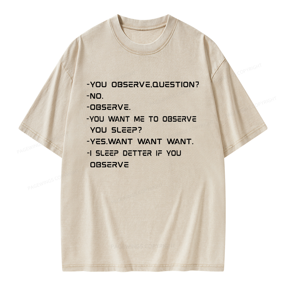 Pagewings You Observe Question Unisex Washed T-shirt
