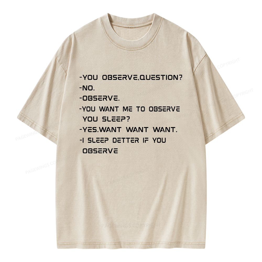 Pagewings You Observe Question Unisex Washed T-shirt
