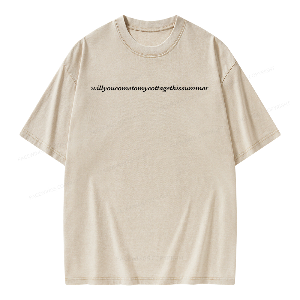 Pagewings Will You Come To My Cottage This Summer Unisex Washed T-shirt