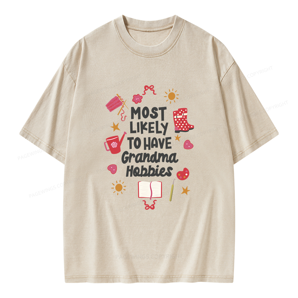 Pagewings Most Likely To Have Grandma Hobbies Unisex Washed T-shirt