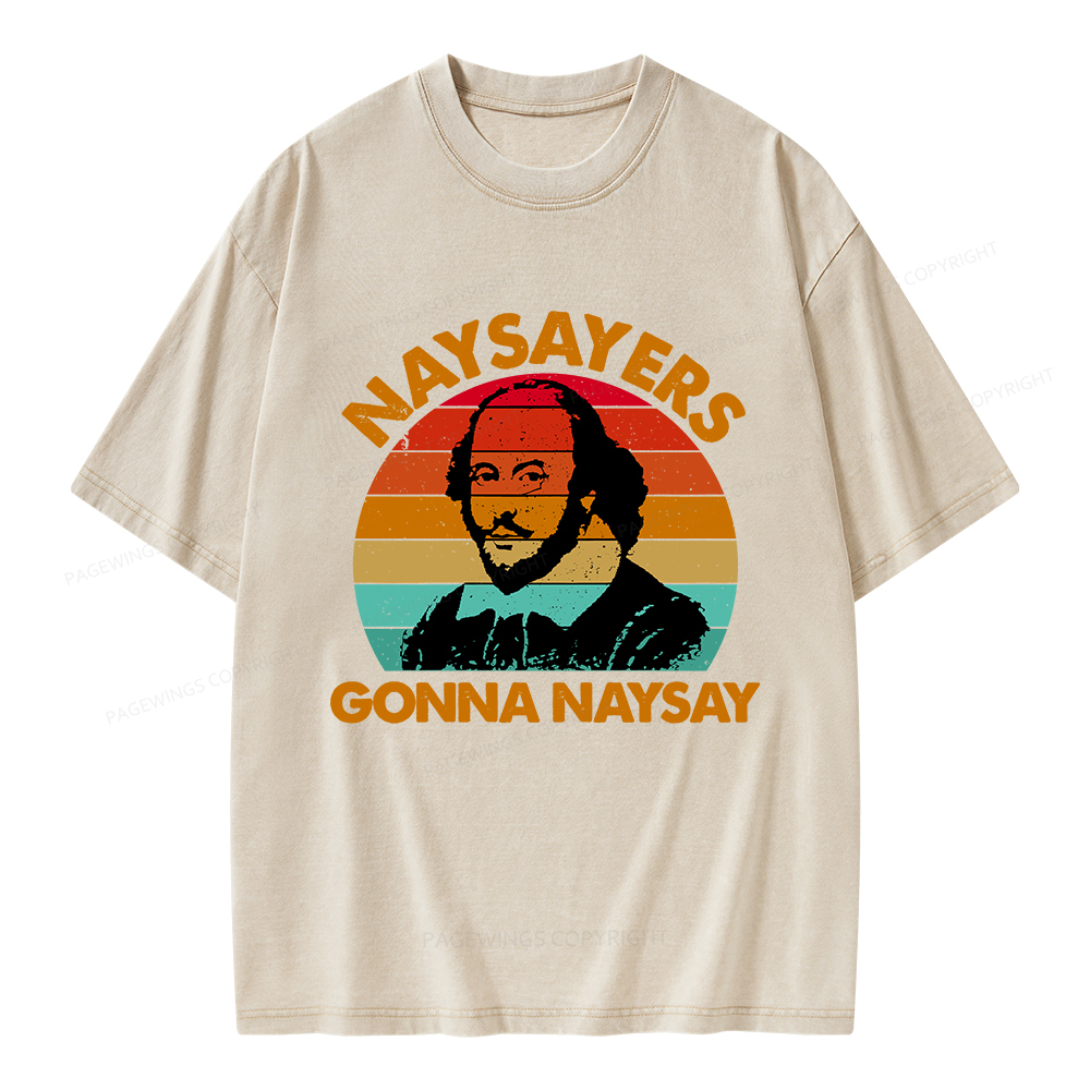 Pagewings Naysayers Gonna Naysay Unisex Washed T-shirt
