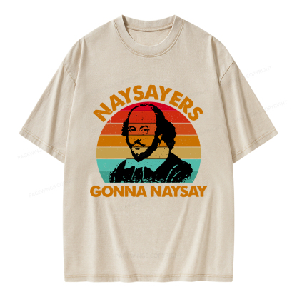 Pagewings Naysayers Gonna Naysay Unisex Washed T-shirt