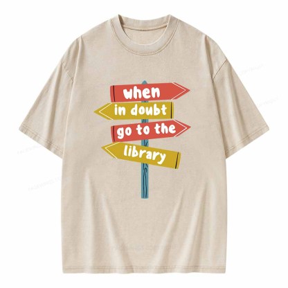 Pagewings When In Doubt Go To The Library T-Shirt Unisex Washed T-shirt