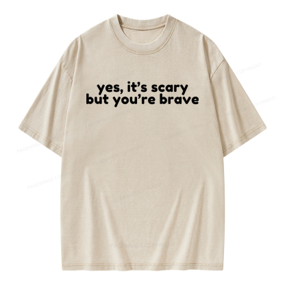 Pagewings Yes It's Scary But You're Brave Unisex Washed T-shirt