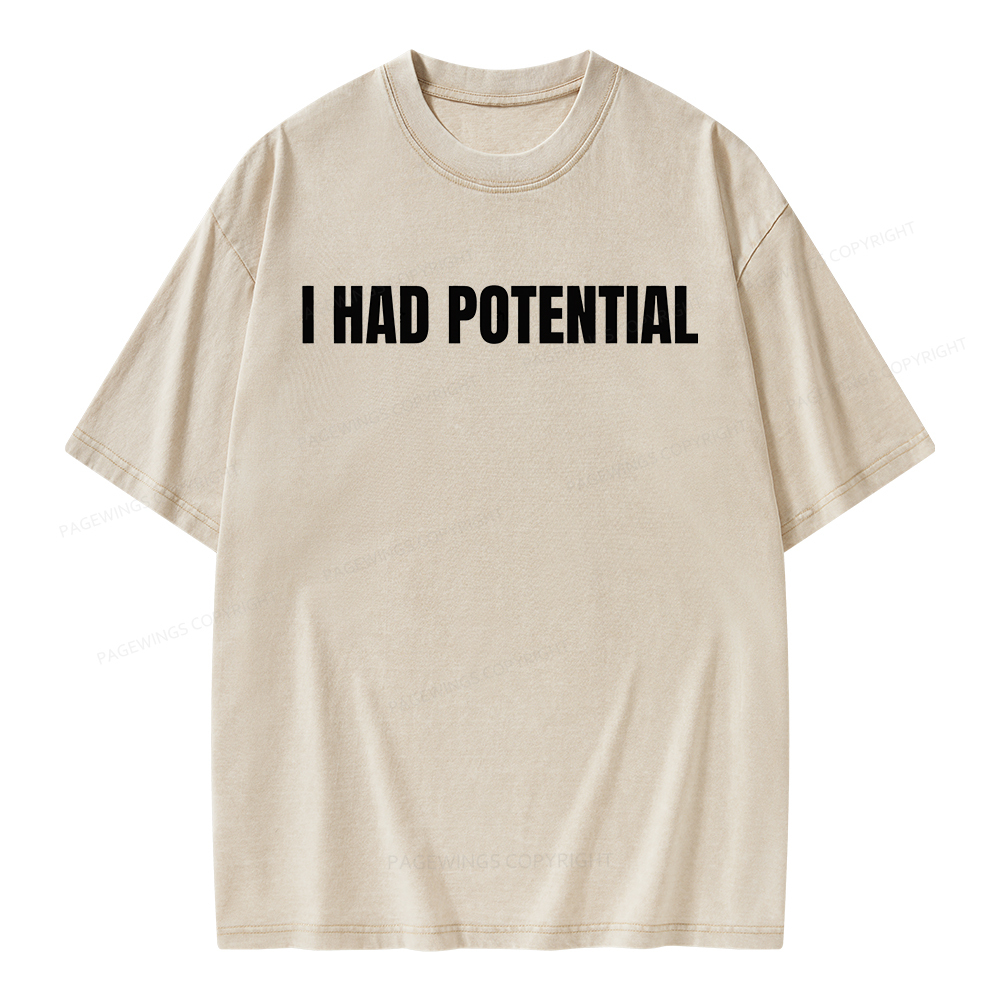 Pagewings I Had Potential Unisex Washed T-shirt