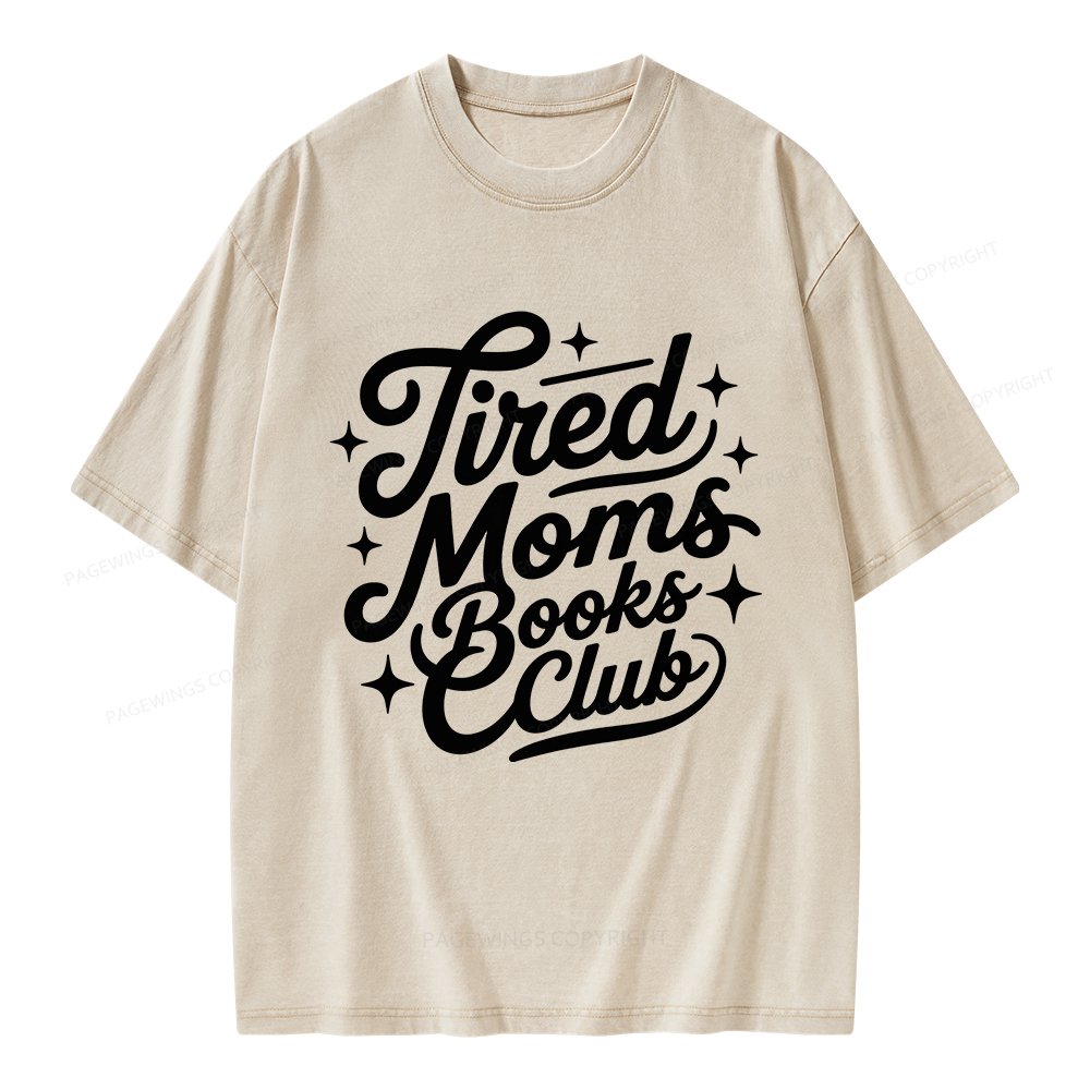 Pagewings Tired Moms Books Club Unisex Washed T-shirt