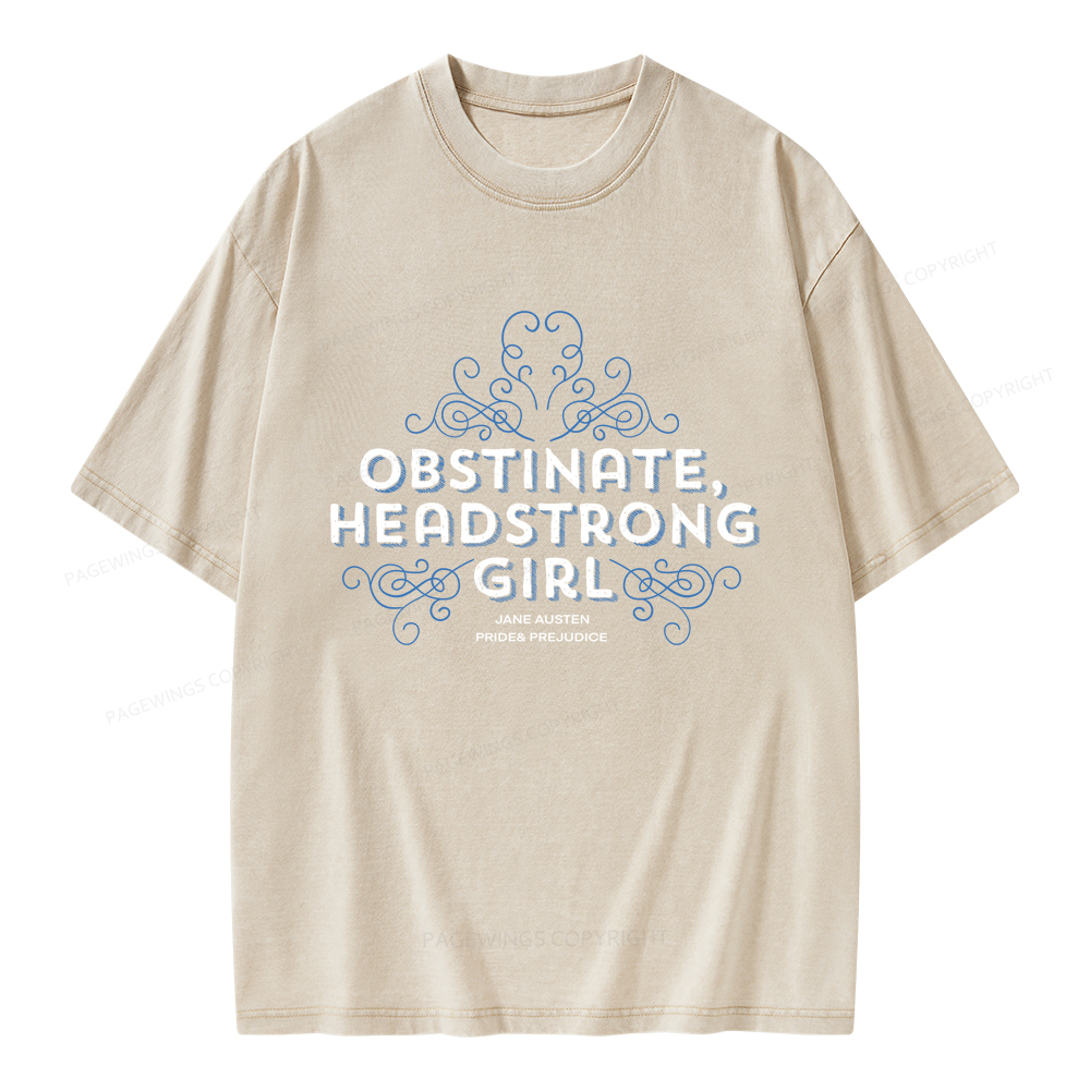 Pagewings Obstinate Headstrong Girl Unisex Washed T-shirt