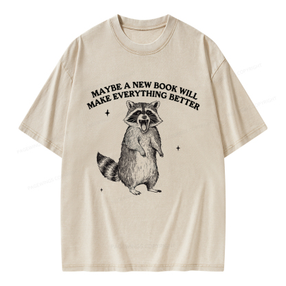 Pagewings Maybe A New Book Will Make Everything Better Unisex Washed T-shirt