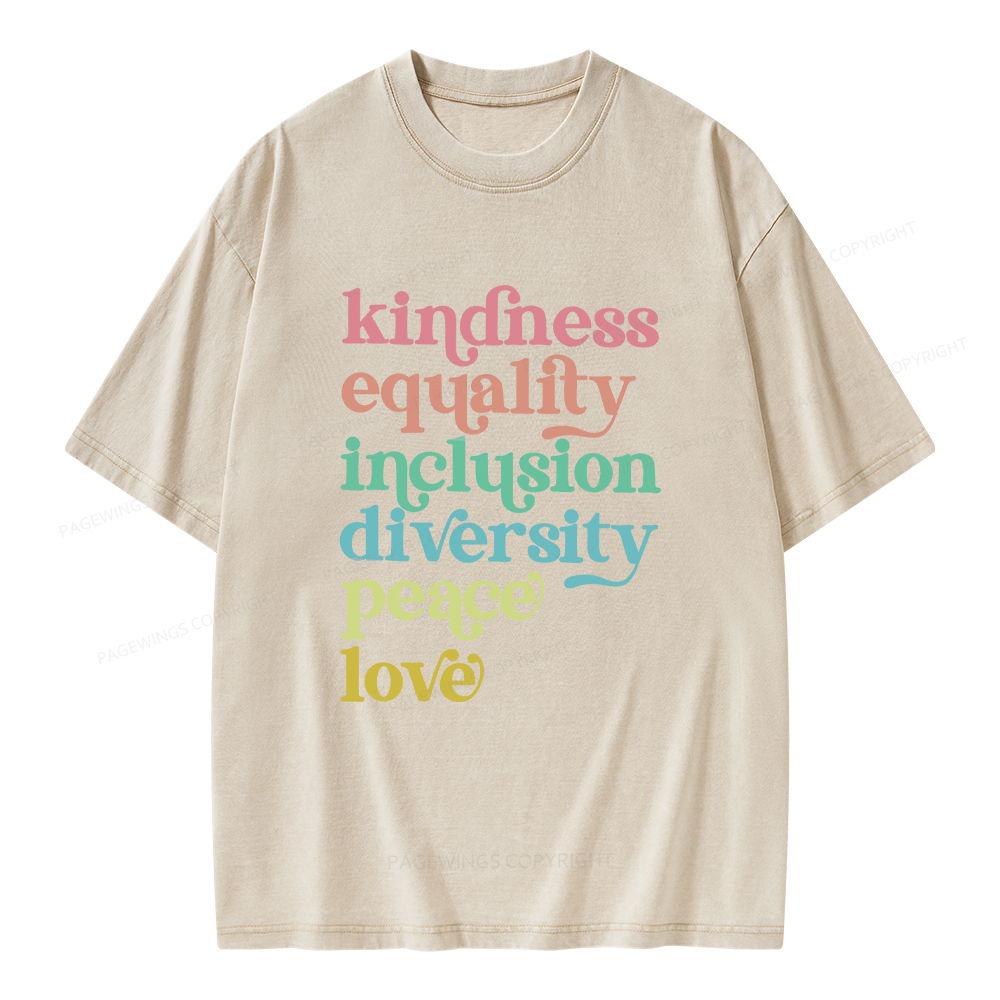Pagewings Kindness Equality Inclusion Diversity Peace Love Unisex Washed T-shirt
