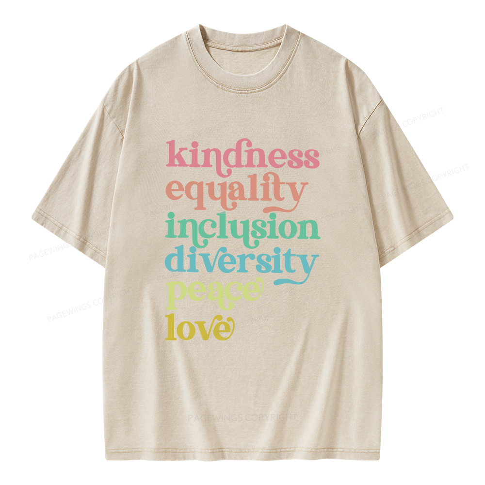 Pagewings Kindness Equality Inclusion Diversity Peace Love Unisex Washed T-shirt