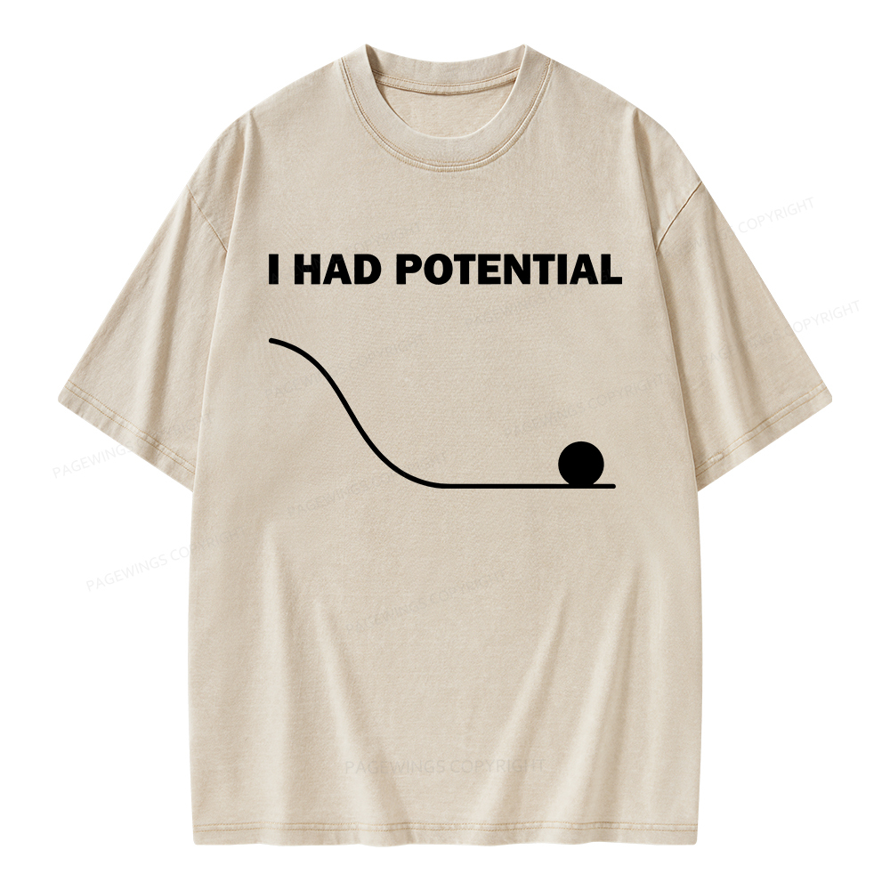 Pagewings I Had Potential Unisex Washed T-shirt