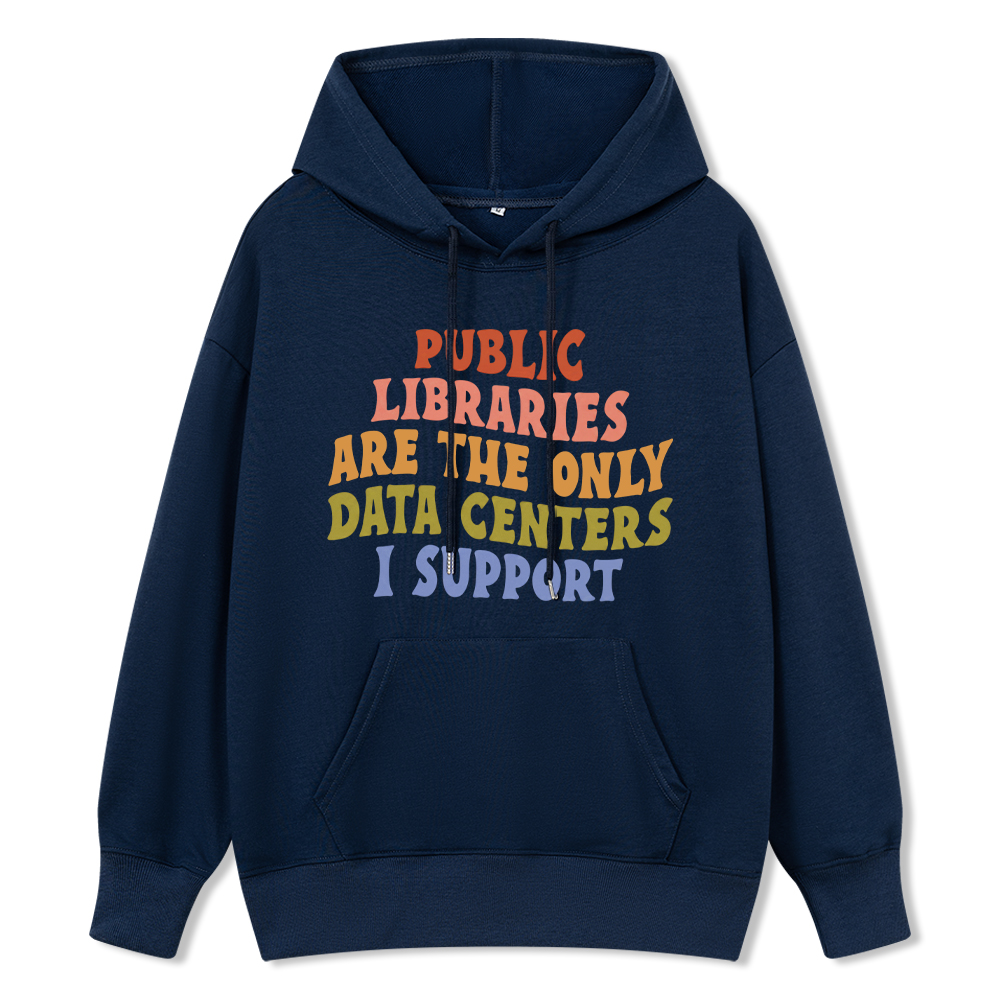 Pagewings Public Libraries are the only Data Centers I Support Unisex Classic Hoodie