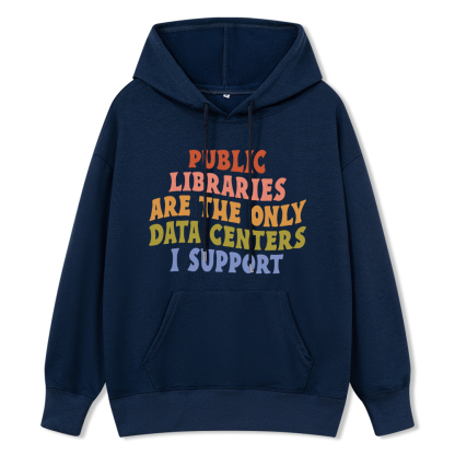 Pagewings Public Libraries are the only Data Centers I Support Unisex Classic Hoodie