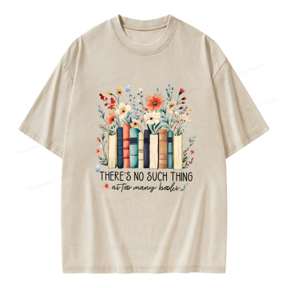 Pagewings There Is No Such Thing As Too Many Books Unisex Washed T-shirt