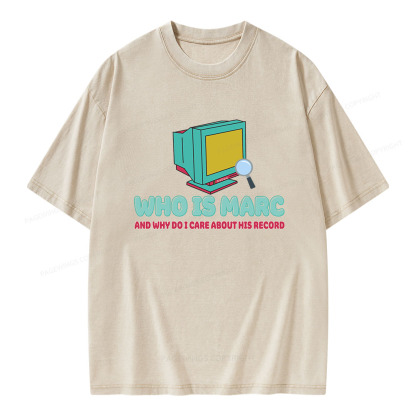 Pagewings Who Is Marc And Why Do I Care About His Record Unisex Washed T-shirt