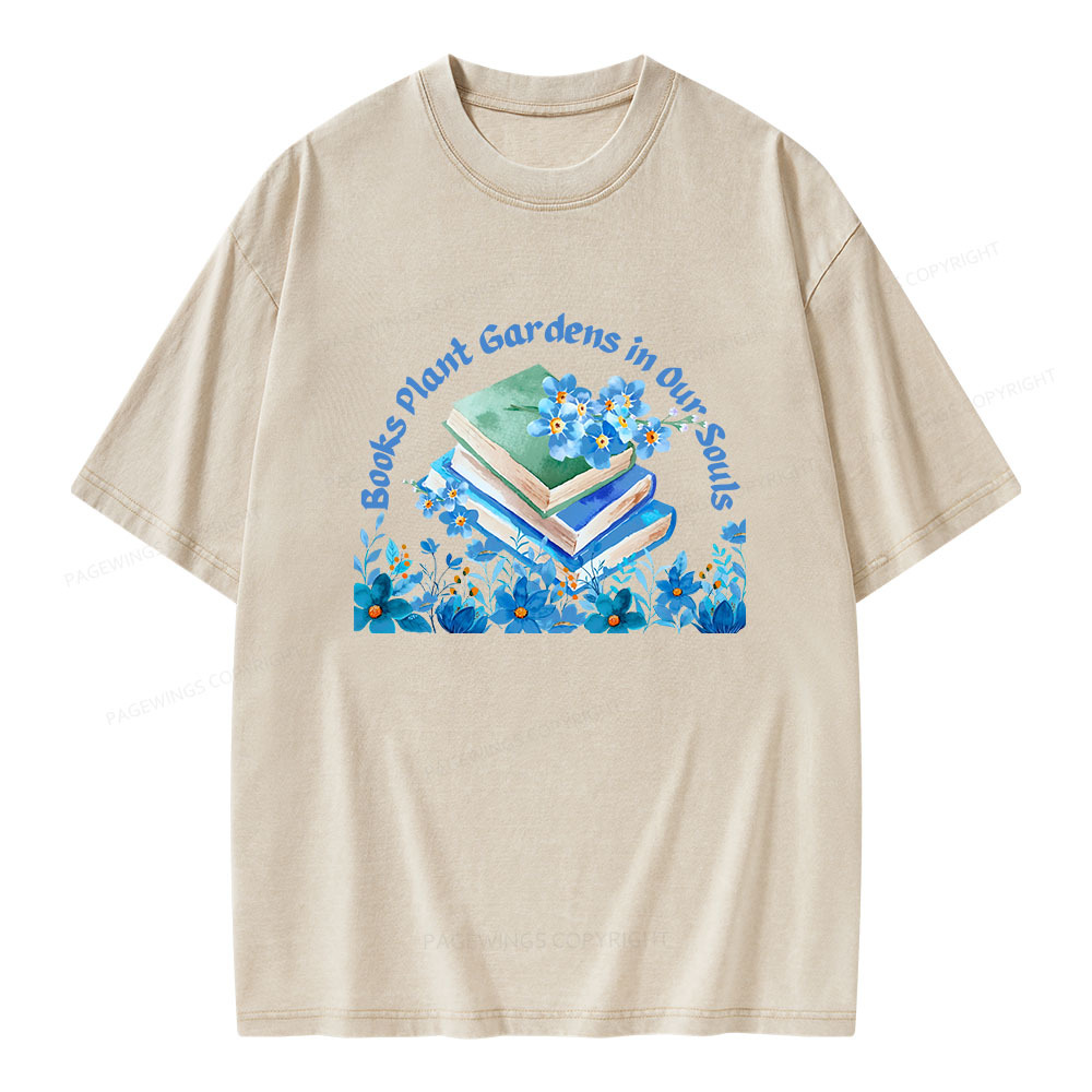 Pagewings Books Plant Gardens In Our Souls Unisex Washed T-shirt