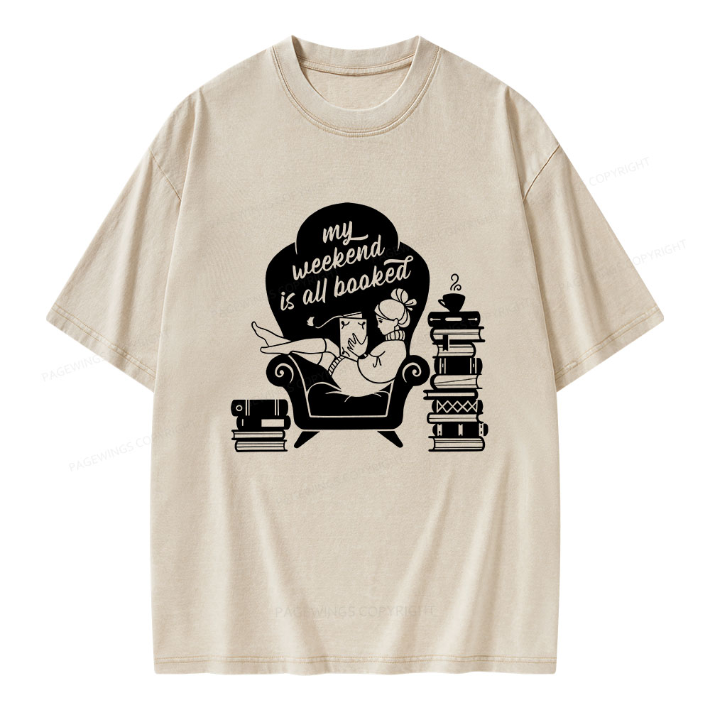 Pagewings My Weekend Is All Booked Unisex Washed T-shirt