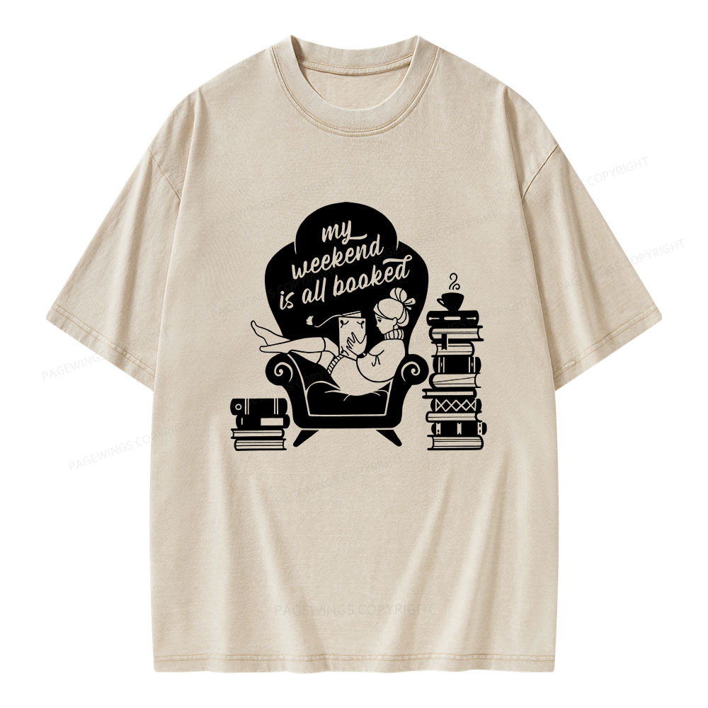 Pagewings My Weekend Is All Booked Unisex Washed T-shirt