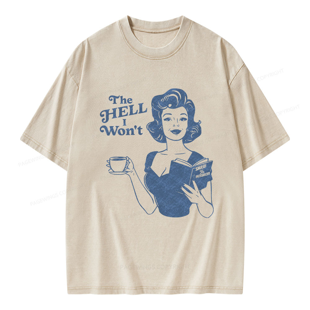 Pagewings The Hell I Won't Resistance Unisex Washed T-shirt