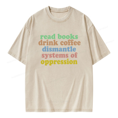 Pagewings Read Books, Coffee, Dismantle Oppression Unisex Washed T-shirt