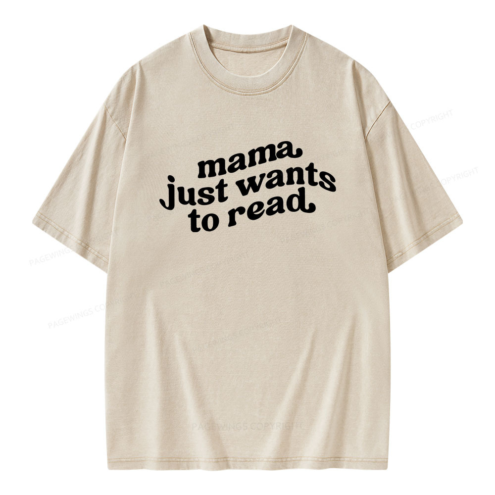 Pagewings Mama Just Wants to Read Unisex Washed T-shirt