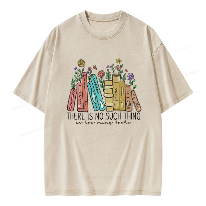 Pagewings There Is No Such Thing As Too Many Books Unisex Washed T-shirt