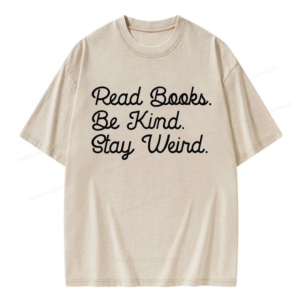 Pagewings Read Books Be Kind Stay Weird Unisex Washed T-shirt