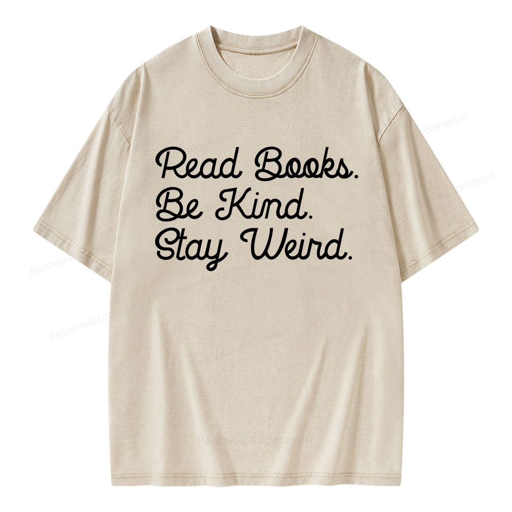 Pagewings Read Books Be Kind Stay Weird Unisex Washed T-shirt